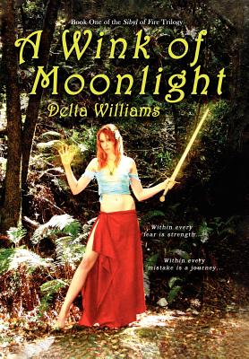 A Wink of Moonlight: Book One of the Sibyl of Fire Trilogy
