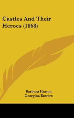 Castles And Their Heroes (1868)