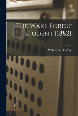 The Wake Forest Student [1882]; 1