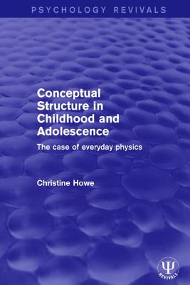 Conceptual Structure in Childhood and Adolescence: The Case of Everyday Physics