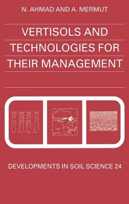Vertisols and Technologies for Their Management: Volume 24