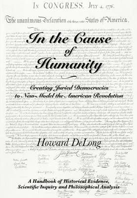 In the Cause of Humanity: Creating Juried Democracies to New-Model the American Revolution