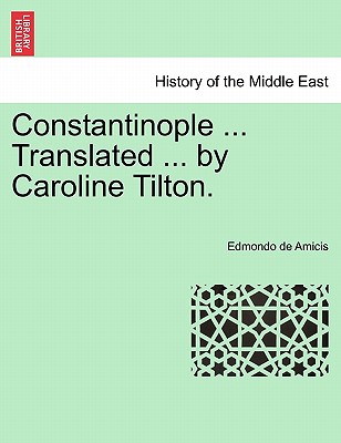 Constantinople ... Translated ... by Caroline Tilton. Stamboul Edition.
