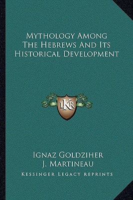Mythology Among The Hebrews And Its Historical Development
