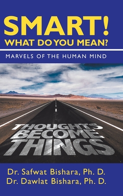 Smart! What Do You Mean?: Marvels of the Human Mind