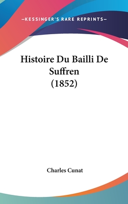 Histoire Du Bailli De Suffren (1852)