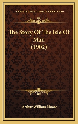 The Story Of The Isle Of Man (1902)