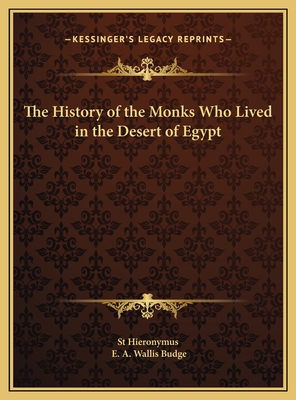 The History of the Monks Who Lived in the Desert of Egypt