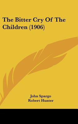 The Bitter Cry Of The Children (1906)