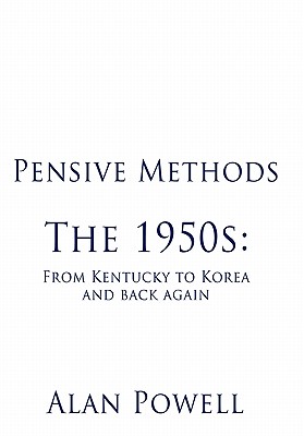 Pensive Methods: The 1950s: From Kentucky to Korea and Back Again