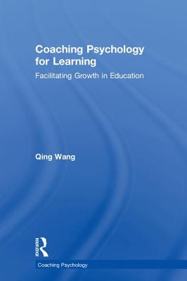 Coaching Psychology for Learning: Facilitating Growth in Education