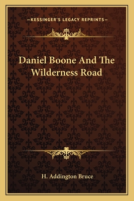 Daniel Boone And The Wilderness Road