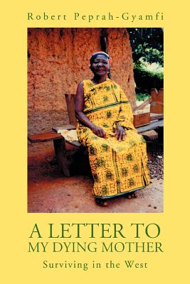 A Letter to My Dying Mother: Surviving in the West