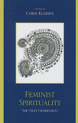 Feminist Spirituality: The Next Generation