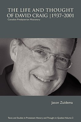 The Life and Thought of David Craig (1937-2001): Canadian Presbyterian Missionary