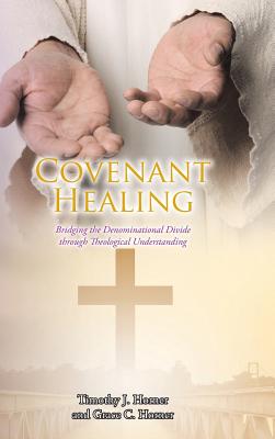 Covenant Healing: Bridging the Denominational Divide through Theological Understanding