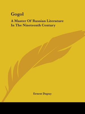 Gogol: A Master Of Russian Literature In The Nineteenth Century