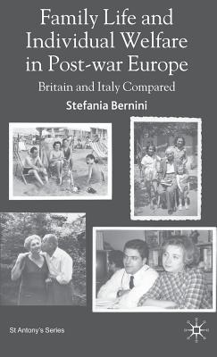Family Life and Individual Welfare in Post-War Europe: Britain and Italy Compared