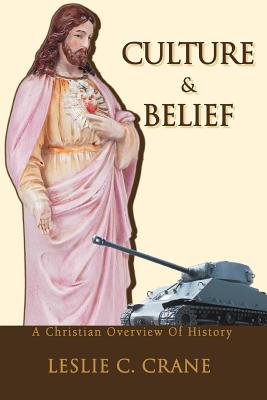 Culture & Belief: A Christian Overview Of History