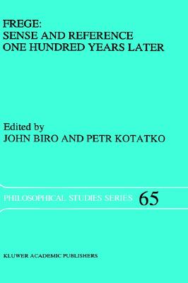Frege: Sense and Reference One Hundred Years Later
