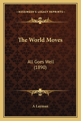 The World Moves: All Goes Well (1890)