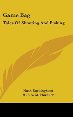Game Bag: Tales of Shooting and Fishing
