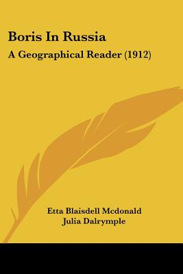 Boris In Russia: A Geographical Reader (1912)