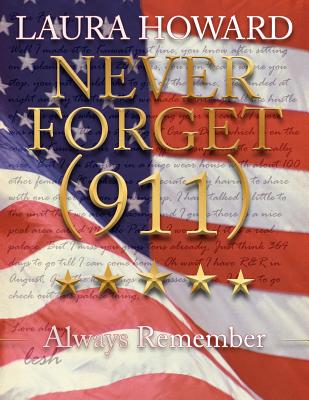 Never Forget (911): Always Remember (a Tribute to the Victims)