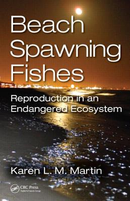 Beach-Spawning Fishes: Reproduction in an Endangered Ecosystem