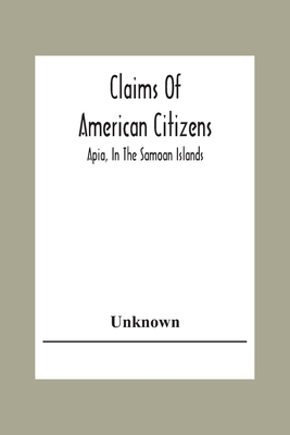 Claims Of American Citizens; Apia, In The Samoan Islands