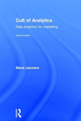 Cult of Analytics: Data Analytics for Marketing
