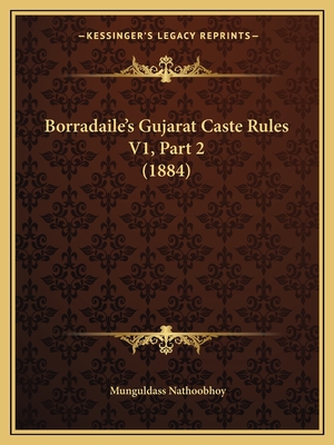 Borradaile's Gujarat Caste Rules V1, Part 2 (1884)