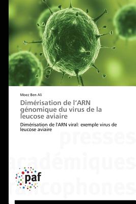 Dimérisation de L Arn Génomique Du Virus de la Leucose Aviaire