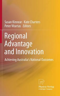 Regional Advantage and Innovation: Achieving Australia's National Outcomes