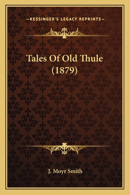 Tales Of Old Thule (1879)