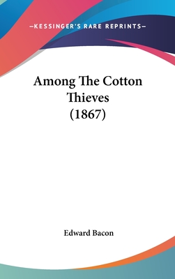 Among The Cotton Thieves (1867)