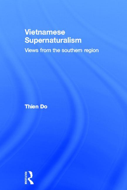 Vietnamese Supernaturalism: Views from the Southern Region