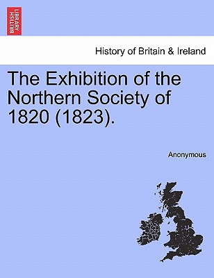 The Exhibition of the Northern Society of 1820 (1823).