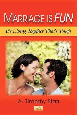 Marriage Is Fun: It's Living Together That's Tough