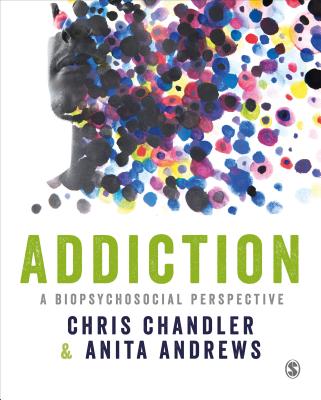 Addiction: A Biopsychosocial Perspective