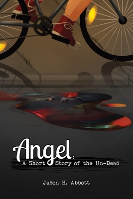 Angel: A Short Story of the Un-Dead