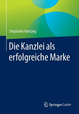 Die Kanzlei ALS Erfolgreiche Marke