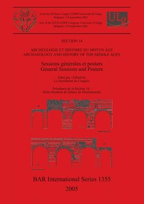 Archéologie et histoire du moyen âge / Archaeology and History of the Middle Ages: Sessions générales et posters / General Sessions and Posters