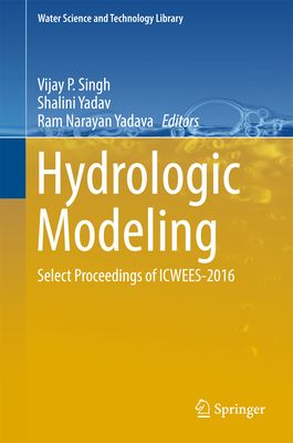 Hydrologic Modeling: Select Proceedings of Icwees-2016