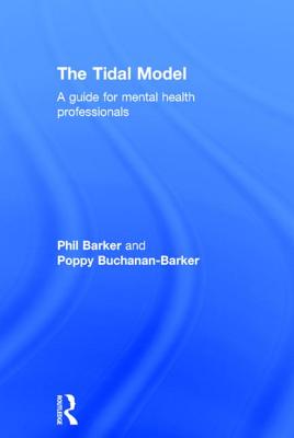 The Tidal Model: A Guide for Mental Health Professionals