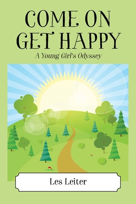 Come on Get Happy: A Young Girl's Odyssey