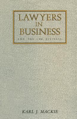Lawyers in Business: And the Law Business