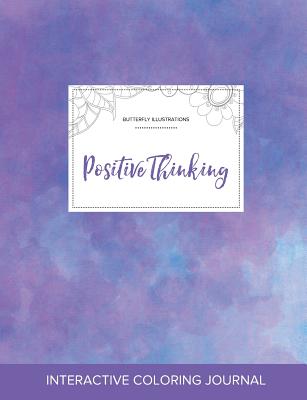 Adult Coloring Journal: Positive Thinking (Butterfly Illustrations, Purple Mist)