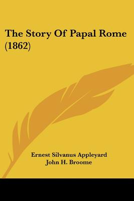 The Story Of Papal Rome (1862)