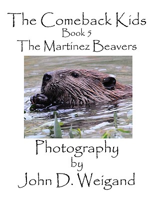 The Comeback Kids, Book 5, The Martinez Beavers